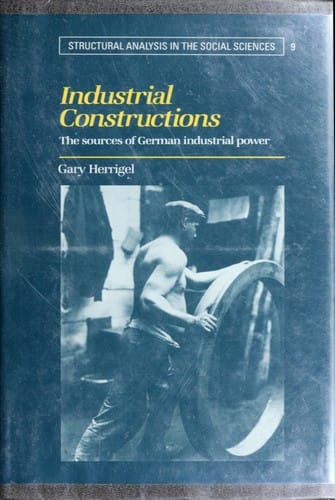 Industrial constructions: the sources of German industrial power