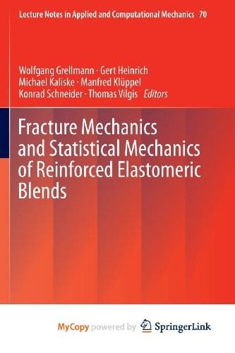 Fracture Mechanics and Statistical Mechanics of Reinforced Elastomeric Blends