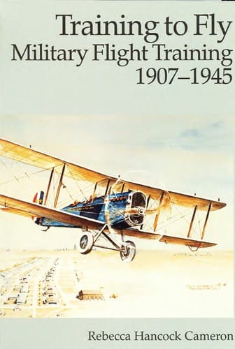 Training to fly: military flight training, 1907-1945