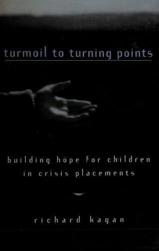 Turmoil to turning points: building hope for children in crisis placements