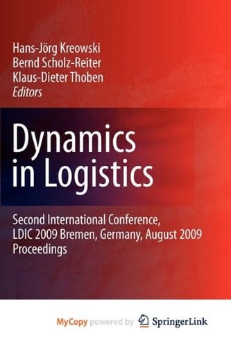Dynamics in Logistics: Second International Conference, LDIC 2009, Bremen, Germany, August 2009, Proceedings