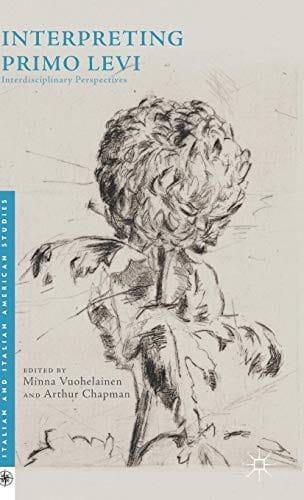Interpreting Primo Levi: Interdisciplinary Perspectives