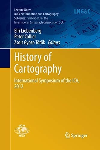 History of Cartography: International Symposium of the ICA, 2012