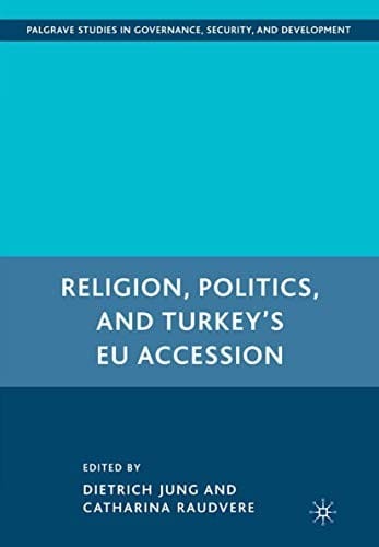 Religion, Politics, and Turkey's EU Accession