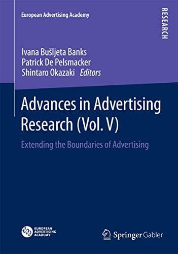 Advances in Advertising Research: Extending the Boundaries of Advertising