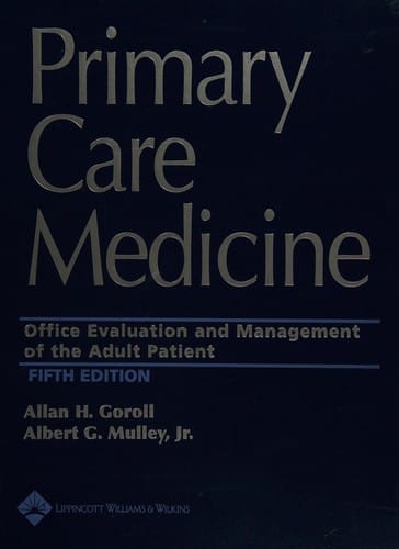 Primary care medicine: office evaluation and management of the adult patient