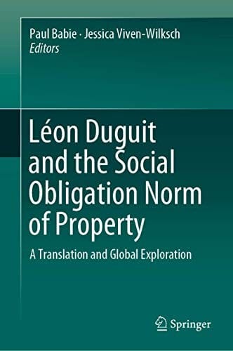 Léon Duguit and the Social Obligation Norm of Property: A Translation and Global Exploration