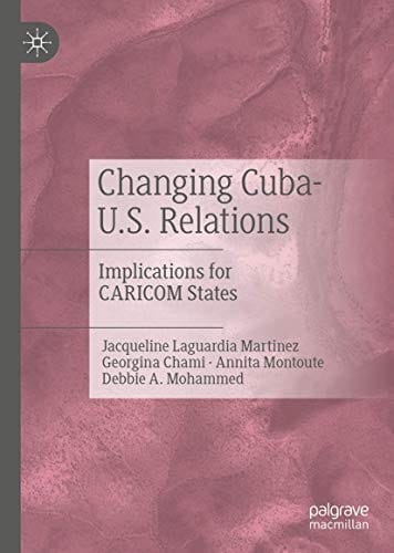 Changing Cuba-U.S. Relations: Implications for CARICOM States