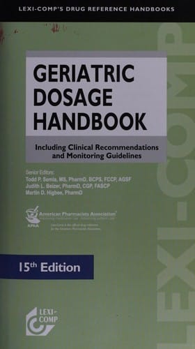 Geriatric dosage handbook: including clinical recommendations and monitoring guidelines