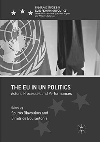 The EU in UN Politics: Actors, Processes and Performances
