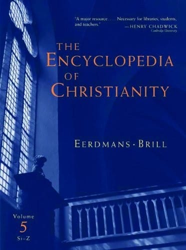 The Encyclopedia of Christianity: Si-Z