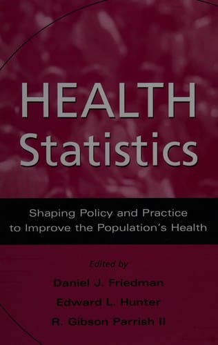 Health statistics: shaping policy and practice to improve the population's health