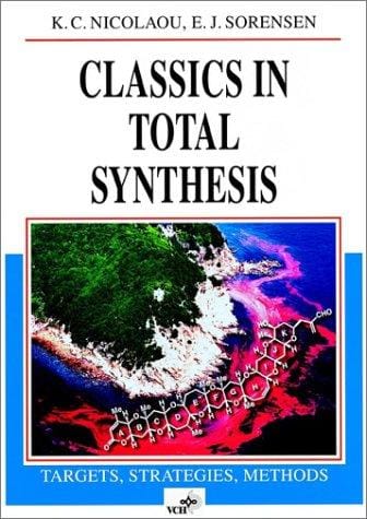 Classics in total synthesis: targets, strategies, methods