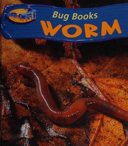 Worm (Take-off!: Bug Books)