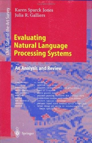 Evaluating Natural Language Processing Systems: An Analysis and Review (Lecture Notes in Computer Science)