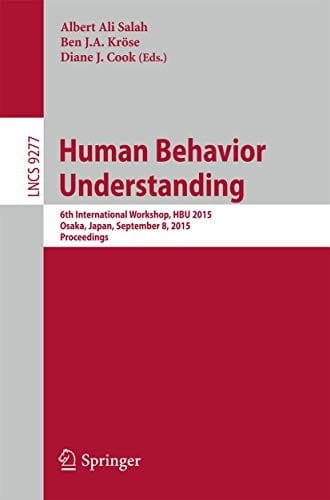Human Behavior Understanding: 6th International Workshop, HBU 2015, Osaka, Japan, September 8, 2015, Proceedings