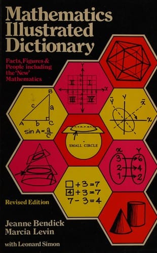 Mathematics illustrated dictionary: facts, figures, and people, including the new mathematics and a computer section