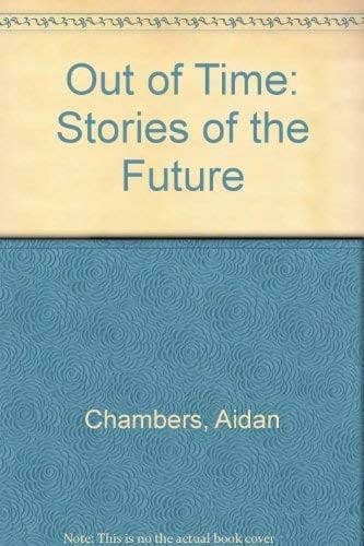 Out of time: stories of the future