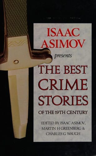 Isaac Asimov Presents the Best Crime Stories of the 19th Century