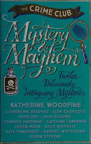 Mystery & mayhem: twelve deliciously intriguing mysteries