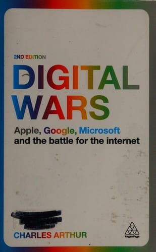 Digital wars: Apple, Google, Microsoft and the battle for the Internet