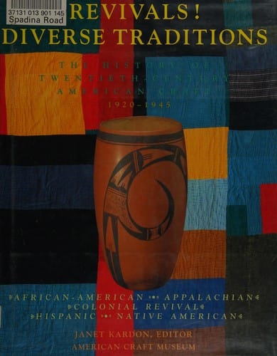 Revivals! diverse traditions, 1920-1945: the history of twentieth-century American craft