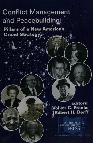 Conflict management and peacebuilding: pillars of a new American grand strategy