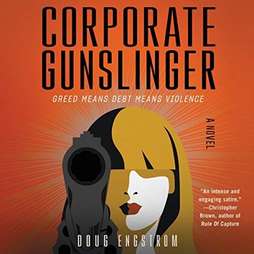 Corporate Gunslinger: A Novel