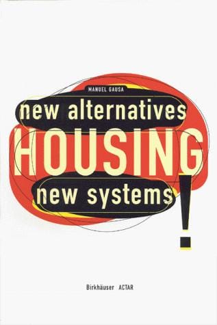 Housing: New Alternatives, New Systems