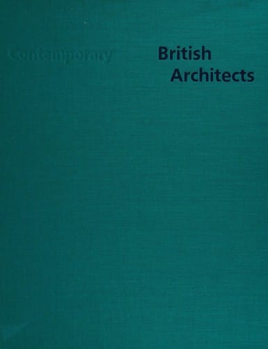 Contemporary British architects: recent projects from the Architecture Room of the Royal Academy Summer Exhibition