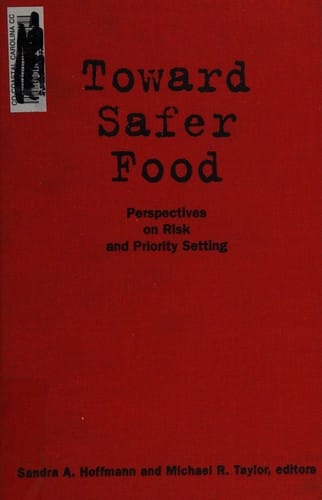Toward safer food: perspectives on risk and priority setting