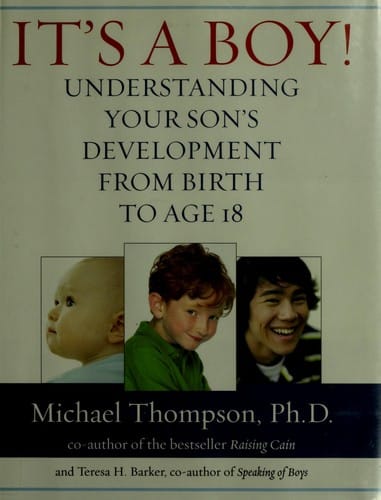 It's a boy!: understanding your son's development from birth to age 18