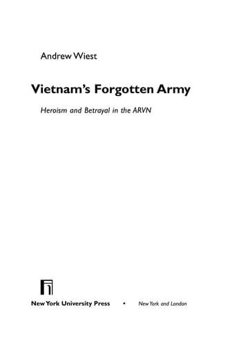 Vietnam's forgotten army: heroism and betrayal in the ARVN