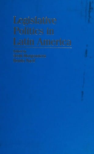 Legislative Politics in Latin America (Cambridge Studies in Comparative Politics)