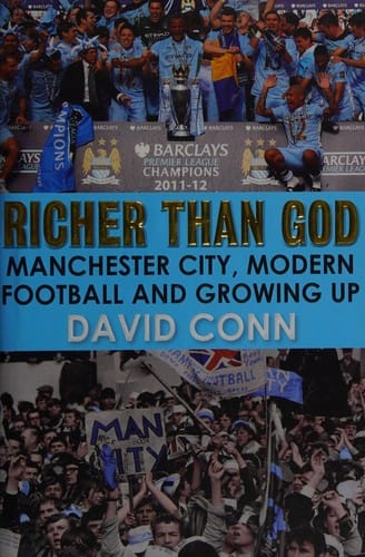 Richer than God: Manchester City, modern football and growing up