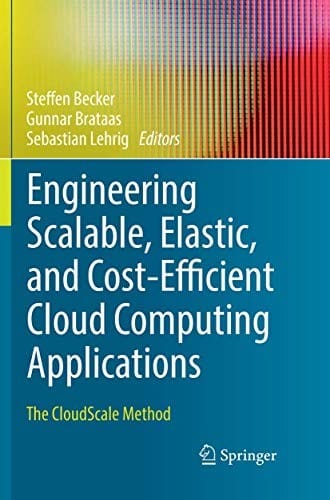 Engineering Scalable, Elastic, and Cost-Efficient Cloud Computing Applications: The CloudScale Method