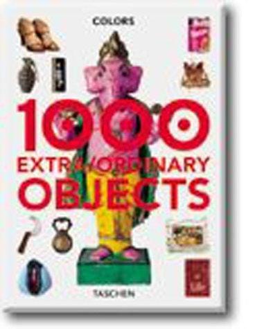 1000 extra/ordinary objects: 1000 extra/ordinaires objets ; [editor, Isabelle Baraton].
