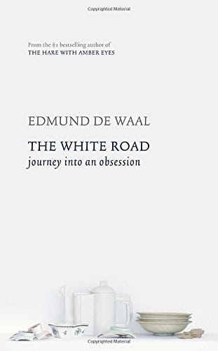 The White Road: Journey into an Obsession