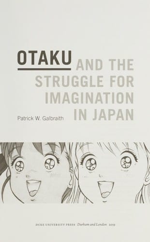 Otaku and the struggle for imagination in Japan