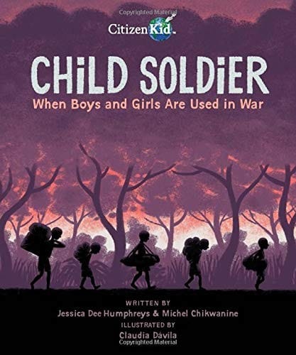 Child Soldier: When Boys and Girls Are Used in War