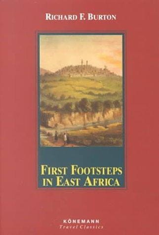 First Footsteps in East Africa: Or an Exploration of Harar (Konemann Classics)