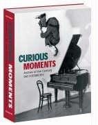 CURIOUS MOMENTS; ARCHIVE OF THE CENTURY