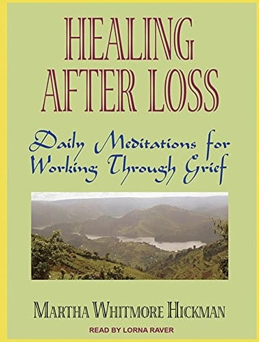 Healing After Loss: Daily Meditations for Working Through Grief