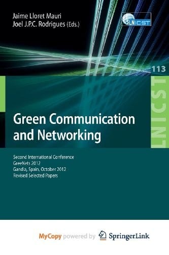 Green Communication and Networking: Second International Conference, GreeNets 2012, Gaudia, Spain, October 25-26, 2012, Revised Selected Papers