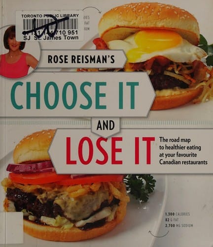 Rose Reisman's choose it and lose it: the road map to healthier eating at your favourite Canadian restaurants