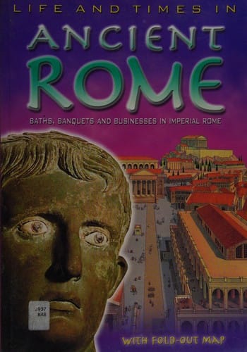 Life and times in ancient Rome