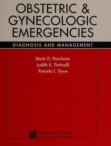 Obstetric & gynecologic emergencies: diagnosis and management