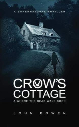 Crow's Cottage: A Supernatural Thriller