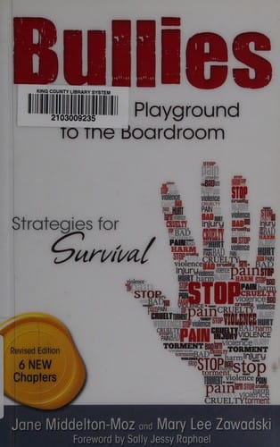 Bullies: from the playground to the boardroom : strategies for survival