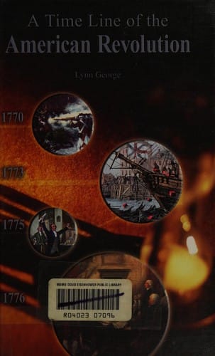 A time line of the American Revolution